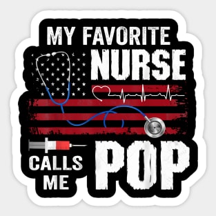 My Favorite Nurse Calls Me Pop Father Day Sticker
